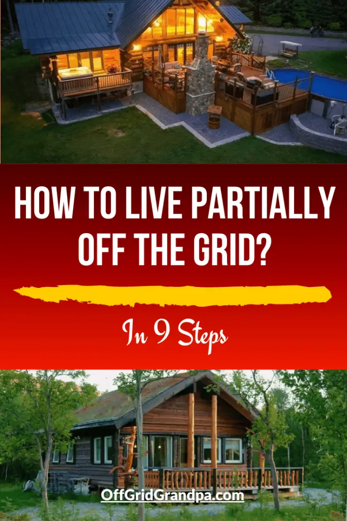 How to live partially off the grid? ( In 9 Steps ) » Off Grid Grandpa