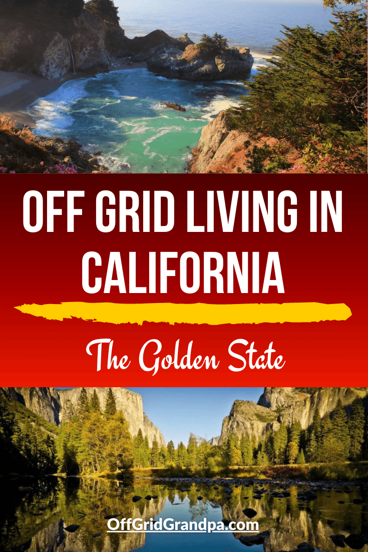 Off grid living in California ( The Golden State ) » Off Grid Grandpa