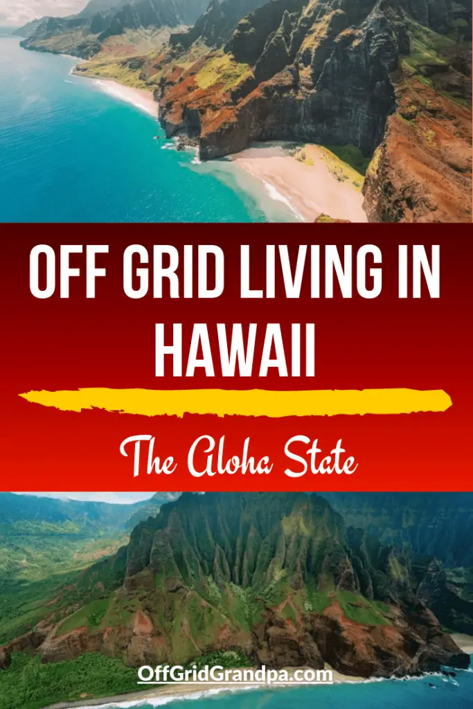 Off grid living in Hawaii ( The Aloha State ) » Off Grid Grandpa