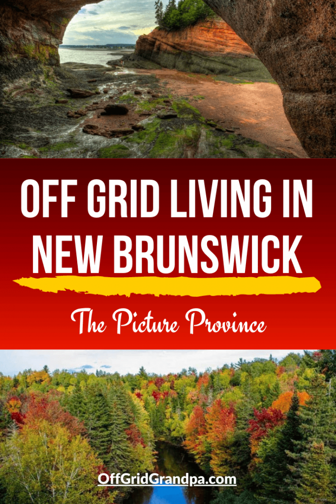 Off grid living in New Brunswick ( The Picture Province ) » Off Grid Grandpa Off grid living in New Brunswick ( The Picture Province ) » Off Grid Grandpa