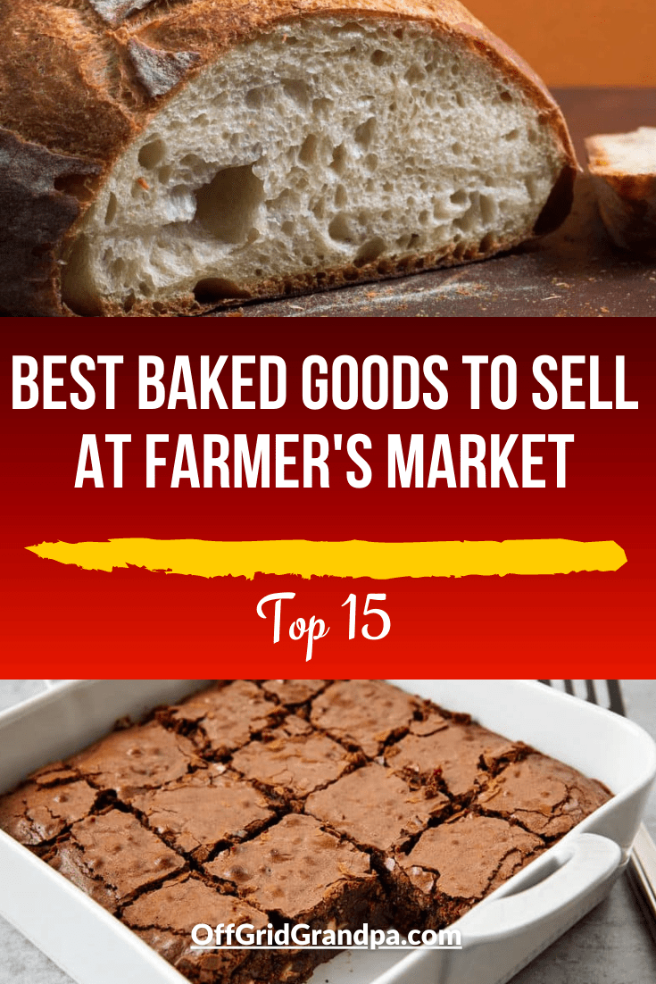 Best baked goods to sell at farmers market ( Top 15 ) » Off Grid Grandpa
