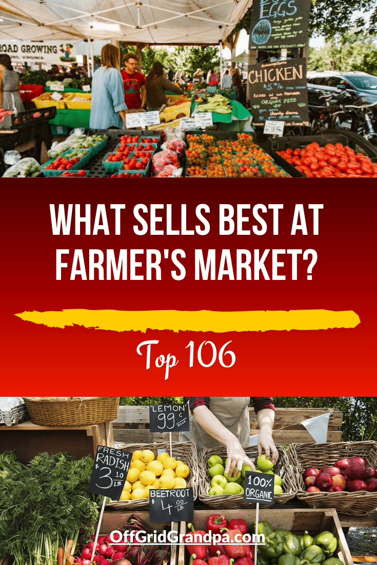 What sells best at Farmers Market? ( Top 106 ) » Off Grid Grandpa